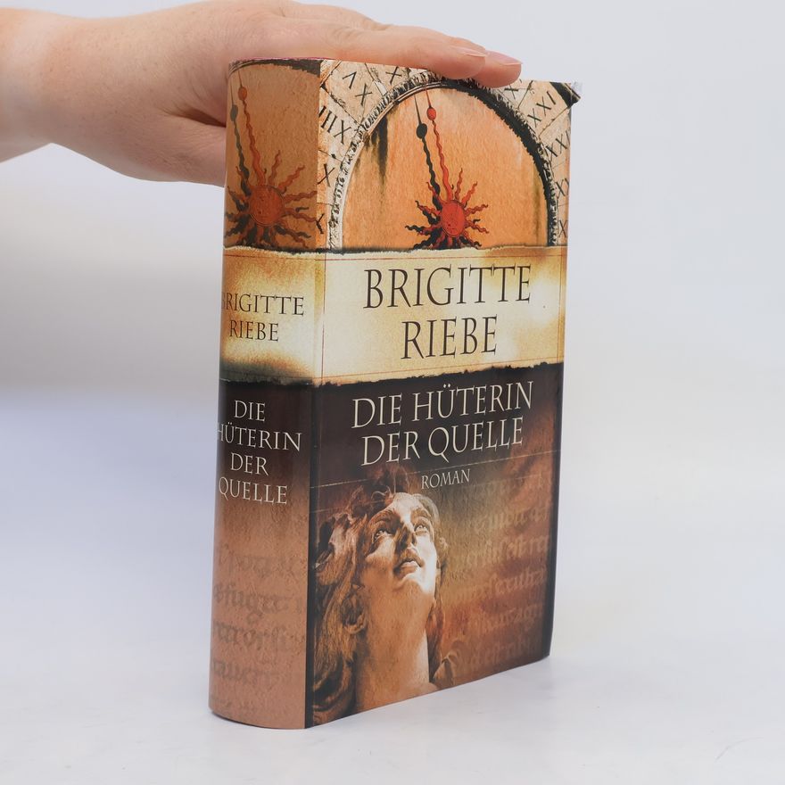 Brigitte Riebe Die Hüterin der Quelle