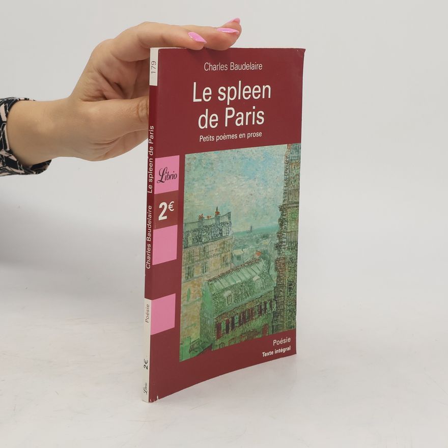 Charles Baudelaire Le spleen de Paris