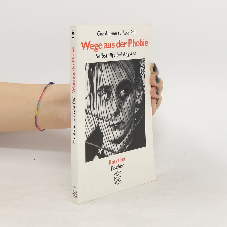 Cor Anneese Wege aus der Phobie