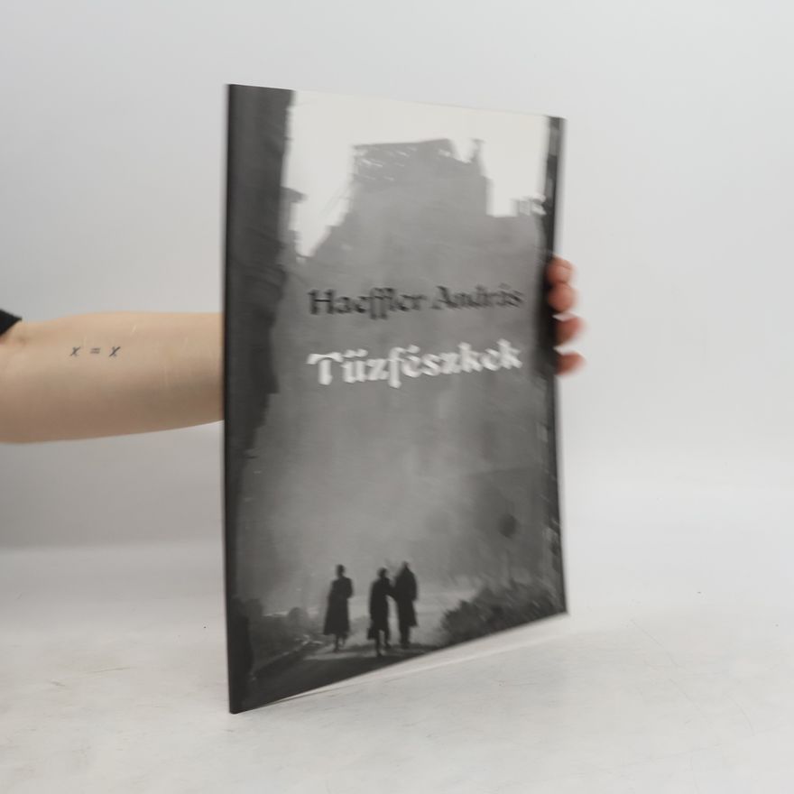 András Haeffler Tűzfészkek