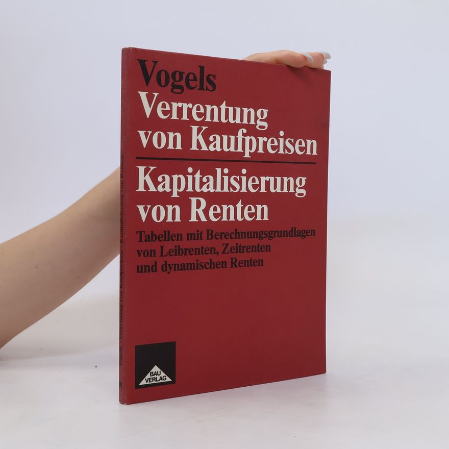 Manfred Vogels Verrentung von Kaufpreisen, Kapitalisierung von Renten