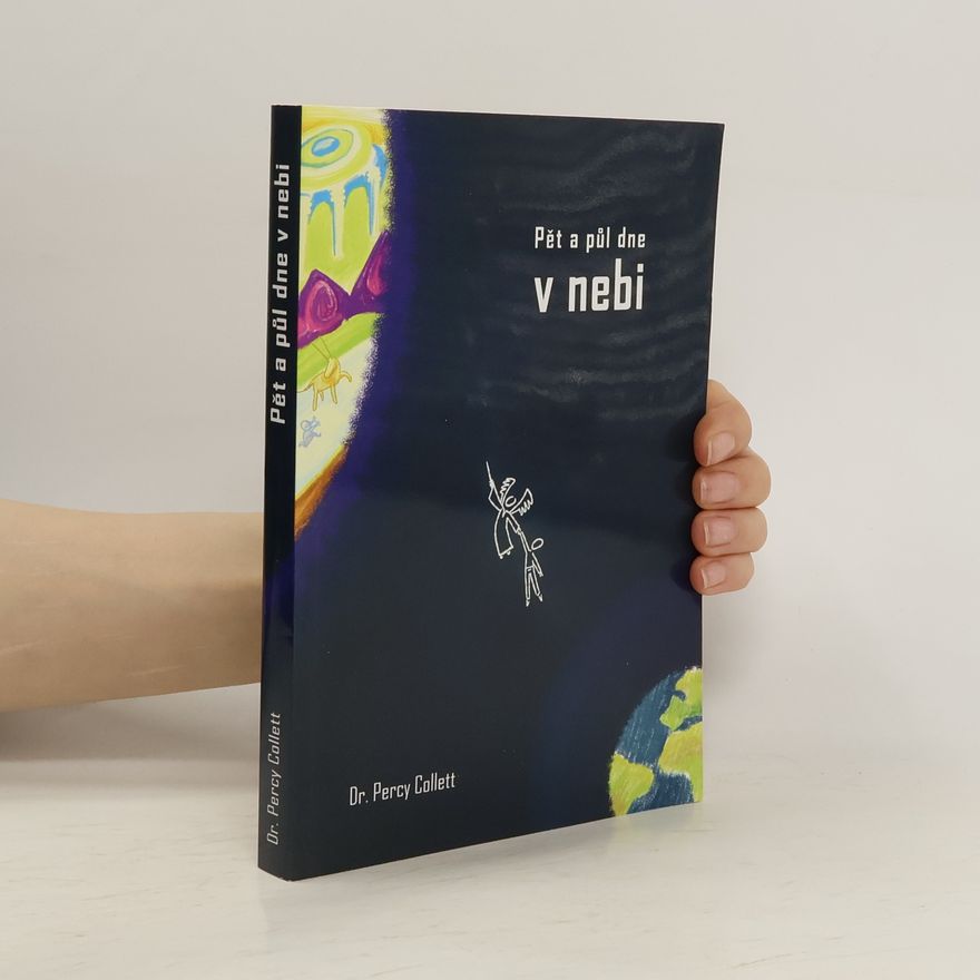 Percy Collett Pět a půl dne v nebi