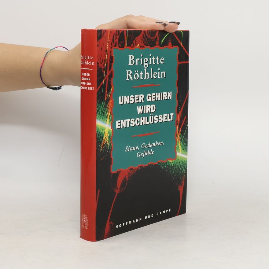 Brigitte Röthlein Unser Gehirn wird entschlüsselt