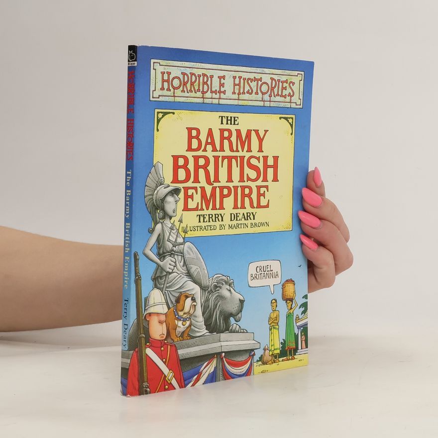 Terry Deary The Barmy British Empire