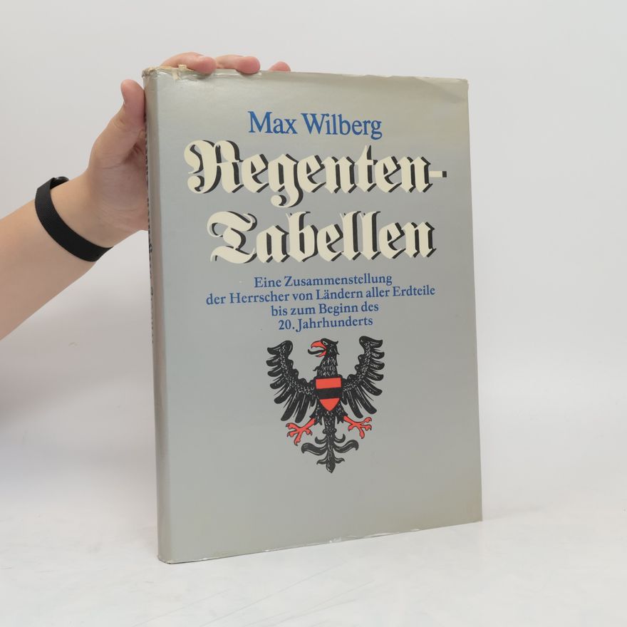 Max Wilberg Regenten-Tabellen