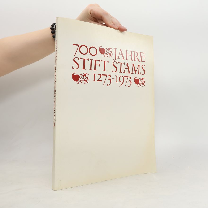 Autorenkollektiv 700 Jahre Stift Stams. 1273-1973