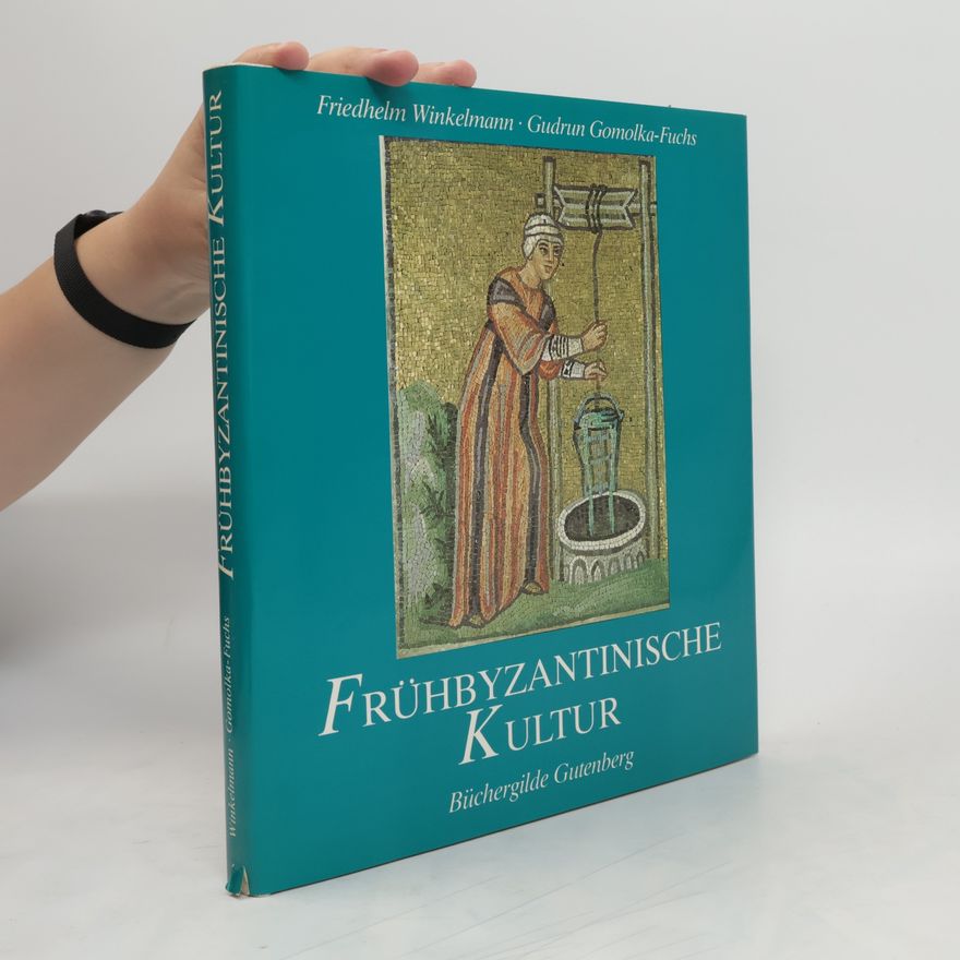 Friedhelm Winkelmann Frühbyzantinische Kultur