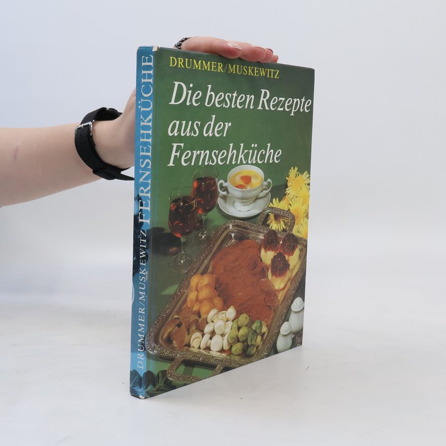 Kurt Drummer Die besten Rezepte aus der Fernsehküche