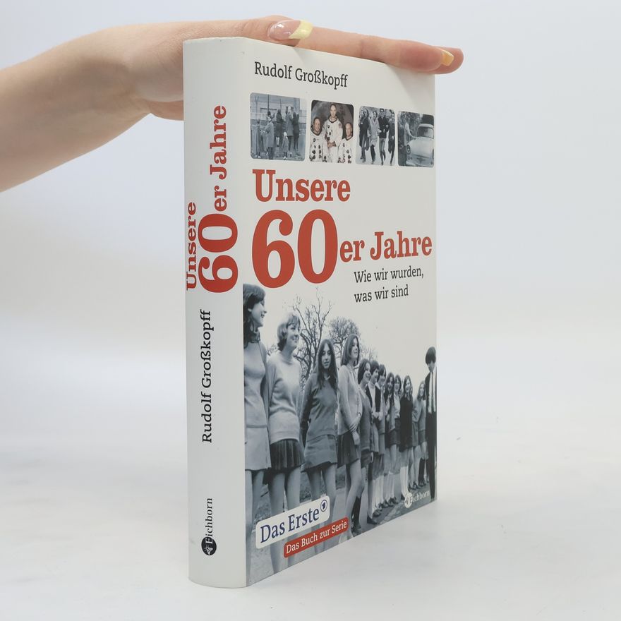 Rudolf Großkopff Unsere 60er Jahre