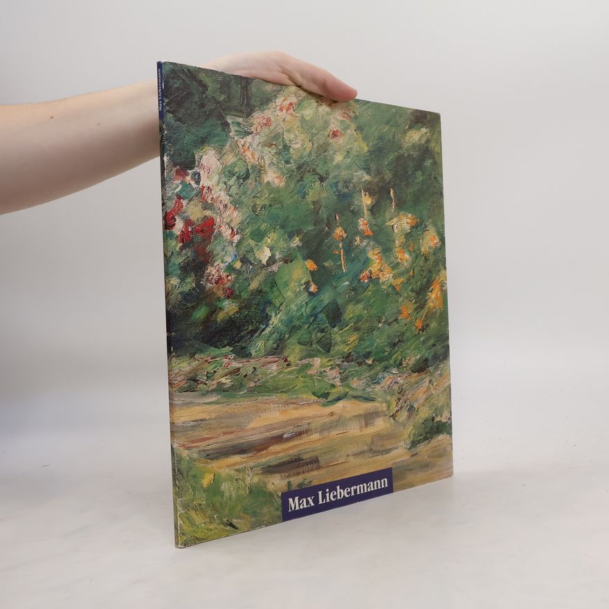 Autorenkollektiv Max Liebermann 1847-1935 Ausgewählte Werke