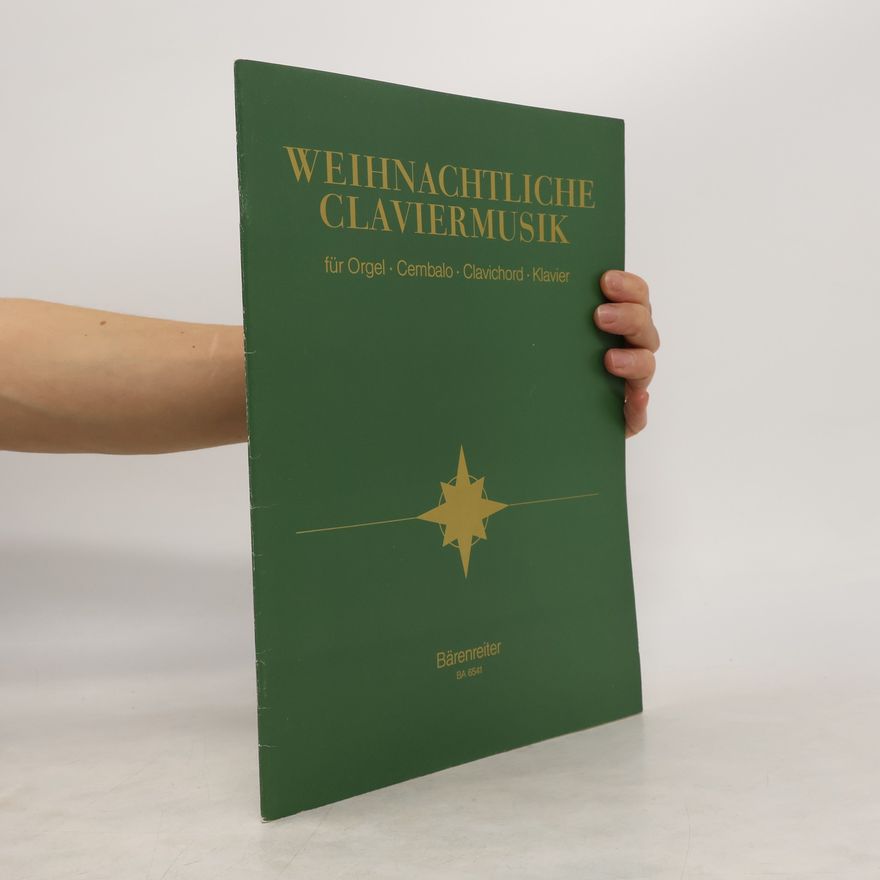 Wilhelm Rüdiger Weihnachtliche Claviermusik für Orgel, Cembalo, Clavichord oder Klavier