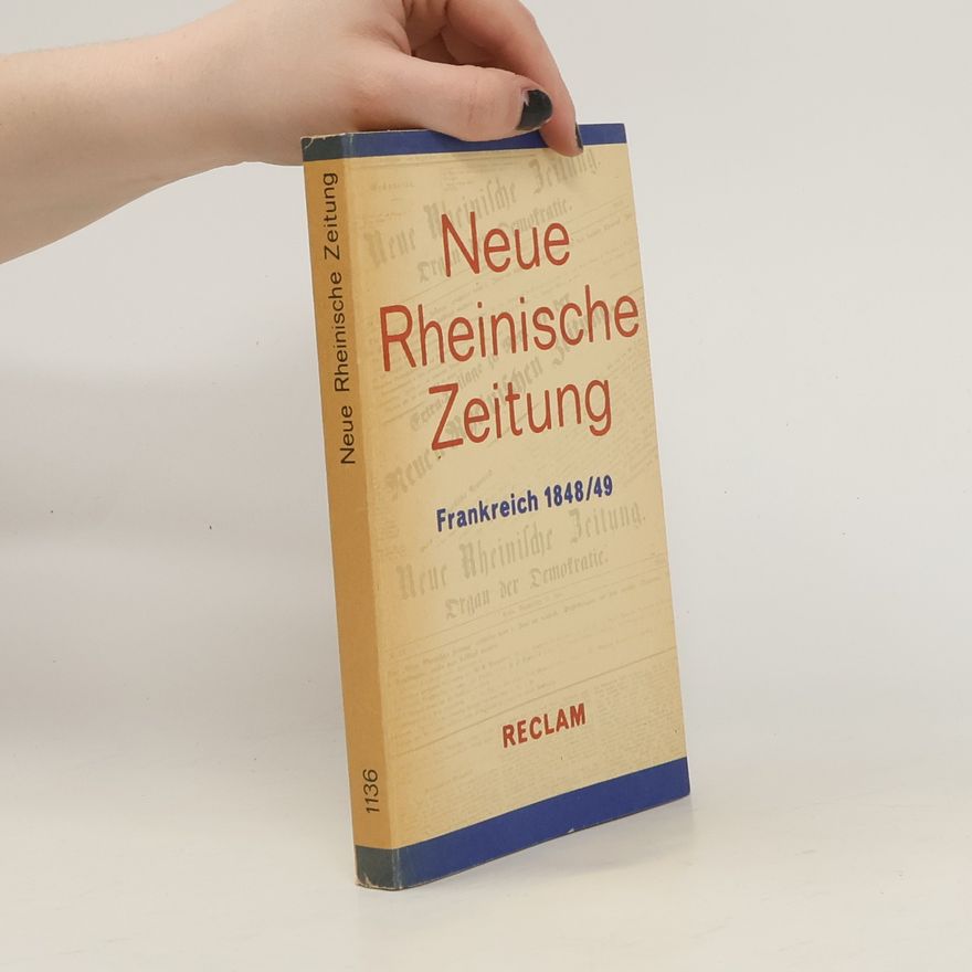 Autorenkollektiv Neue Rheinische Zeitung. Frankreich 1848/49