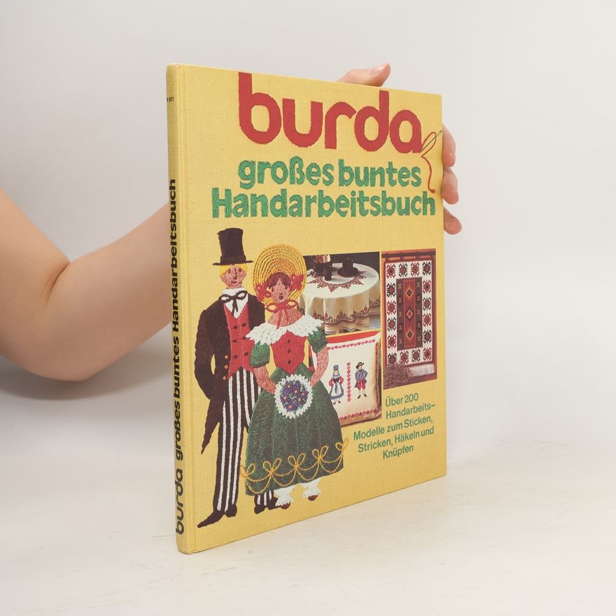 Renate Eichelhard Burda. Großes buntes Handarbeitsbuch