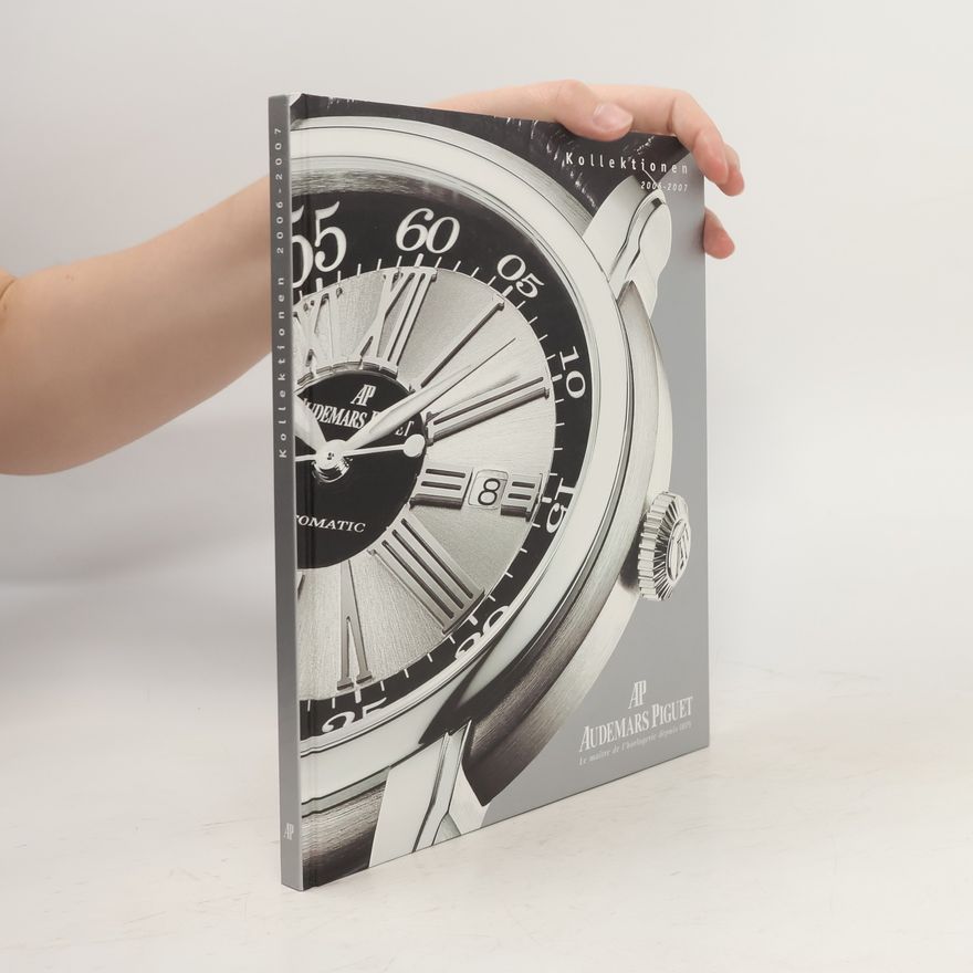 Kolektiv autorů Audemars Piguet. Kollektionen 2006-2007