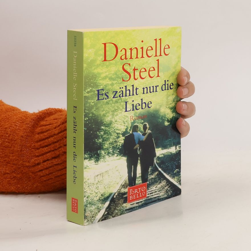 Danielle Steel Es zählt nur die Liebe
