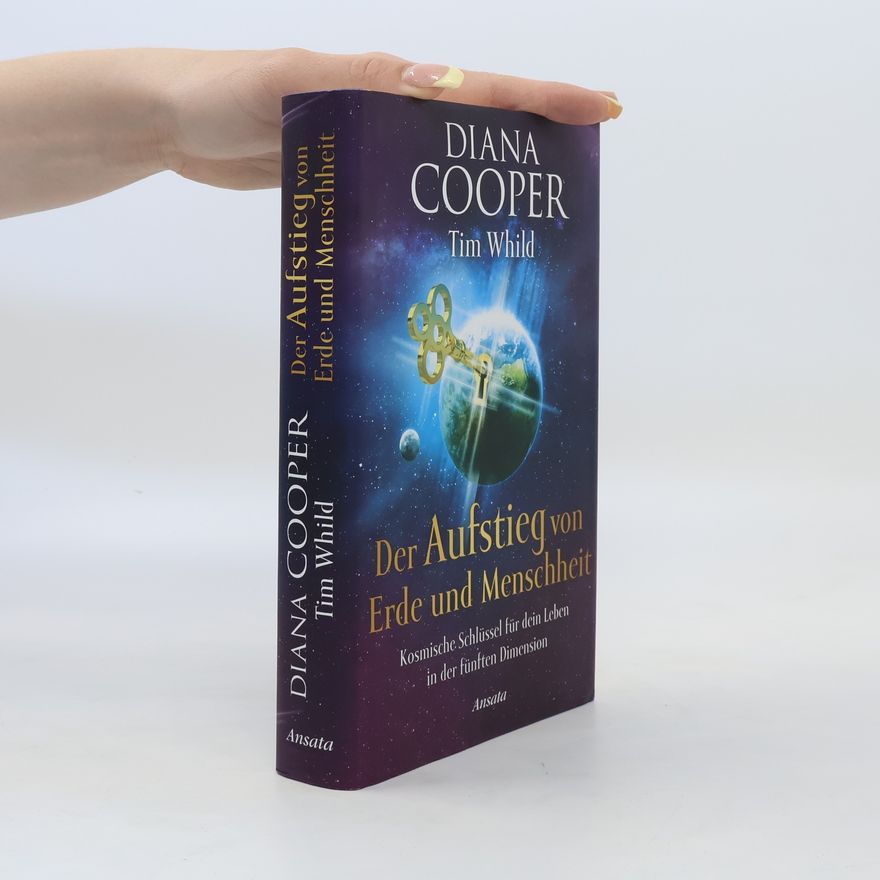 Diana Cooper Der Aufstieg von Erde und Menschheit