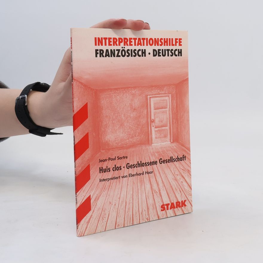 Eberhard Haar Jean-Paul Sartre: Huis clos - Geschlossene Gesellschaft
