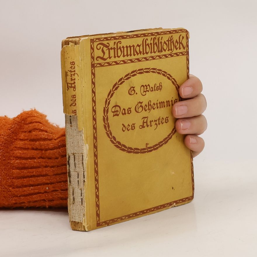 G. Walsh Das Geheimnis des Arztes
