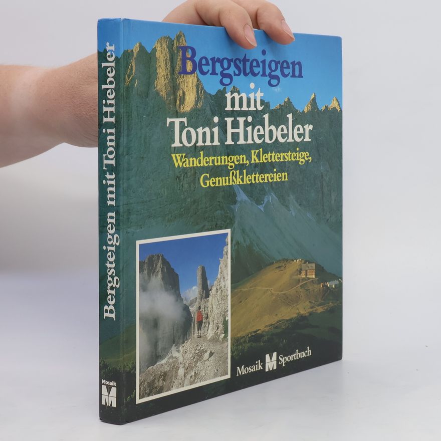 Toni Hiebeler Bergsteigen mit Toni Hiebeler