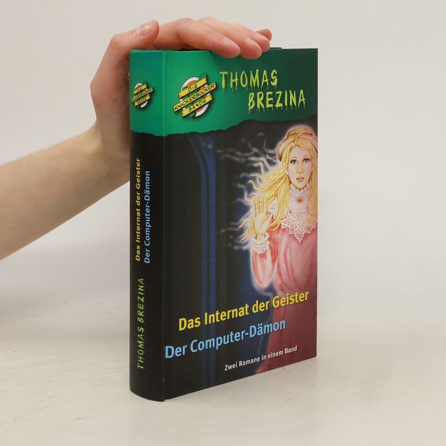 Thomas Brezina Das Internat der Geister. Der Computer-Dämon