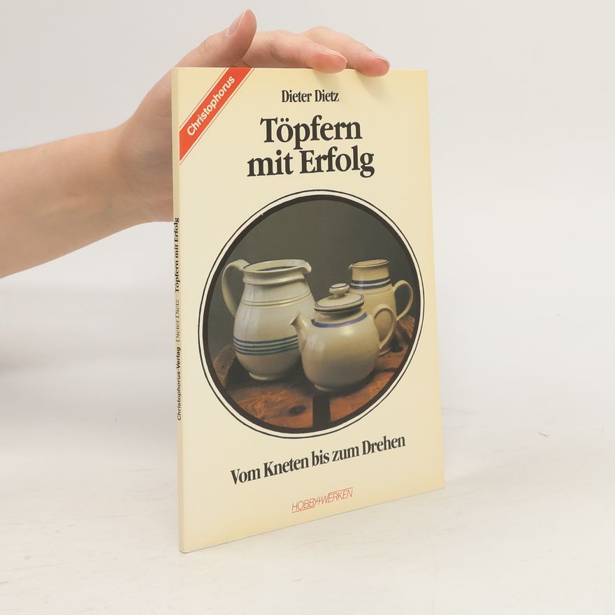 Dieter Dietz Töpfern mit Erfolg