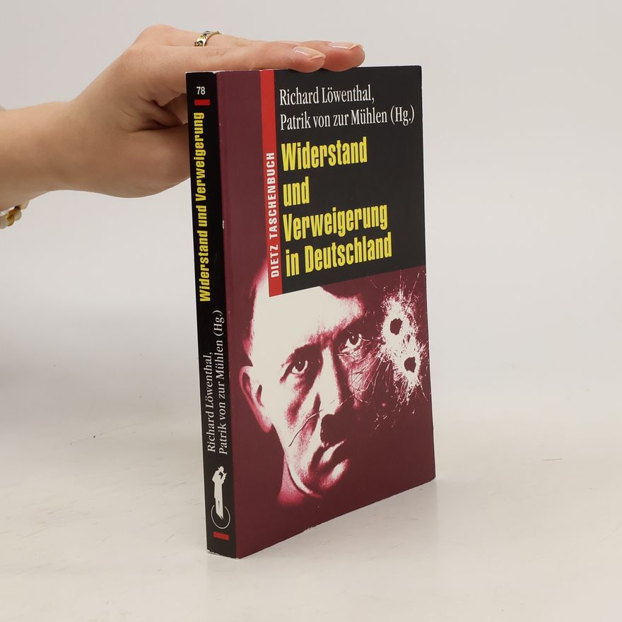 Richard Löwenthal Widerstand und Verweigerung in Deutschland 1933 bis 1945