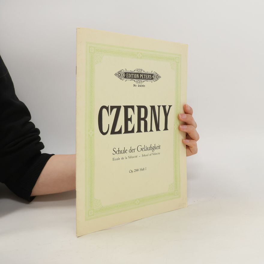 Carl Czerny Carl Czerny. Schule der Geläufigkeit. Heft I