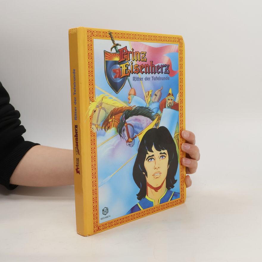 Autorenkollektiv Prinz Eisenherz. Ritter der Tafelrunde