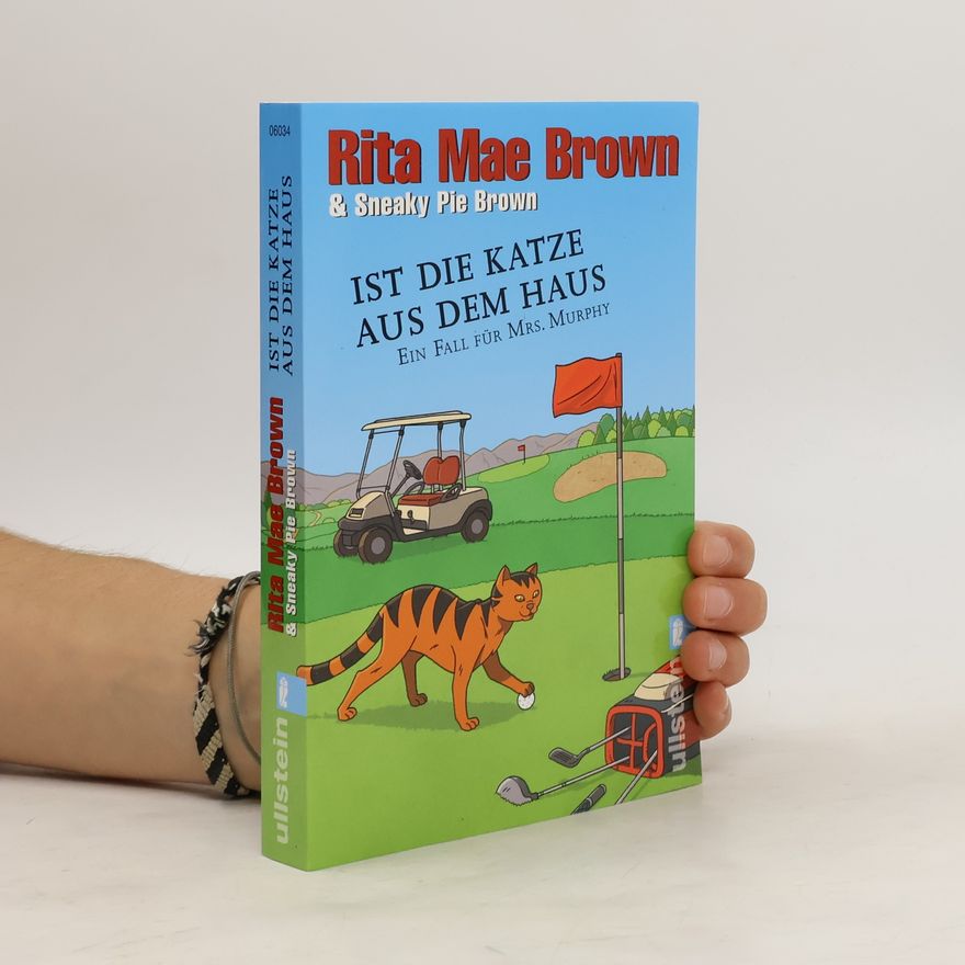 Rita Mae Brown Ist die Katze aus dem Haus