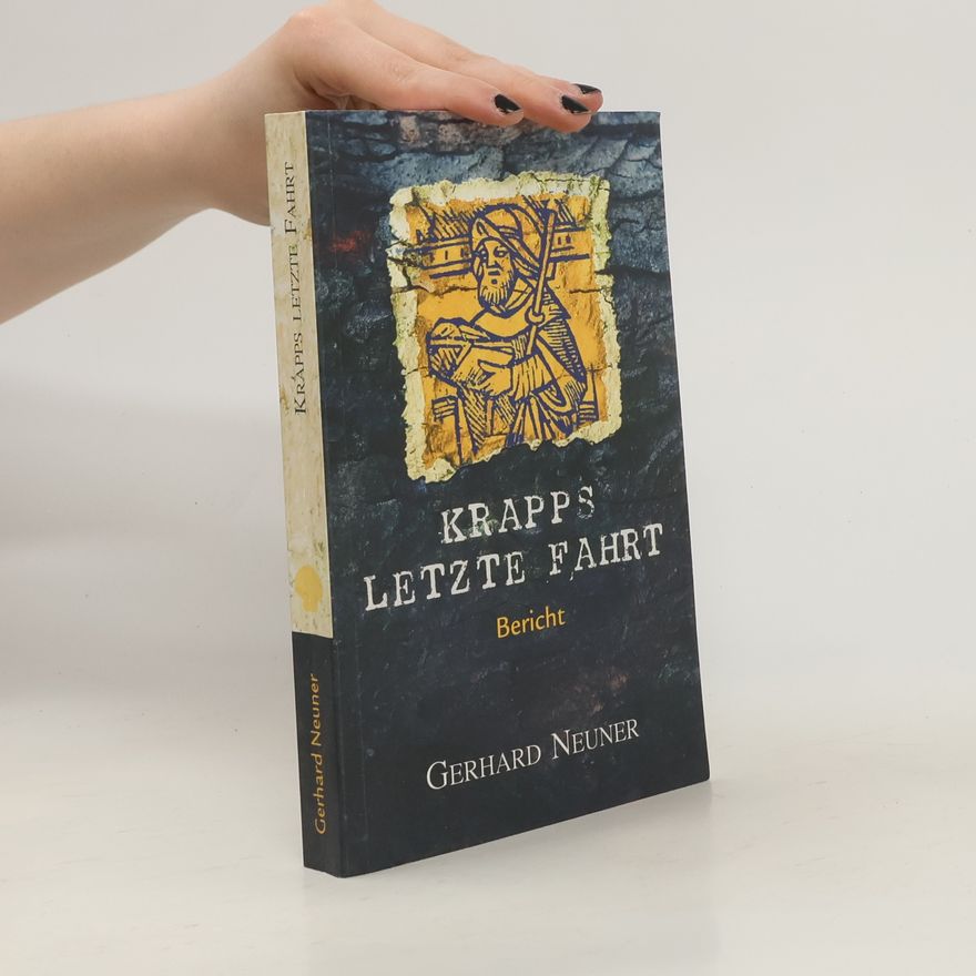 Gerhard Neuner Krapps letzte Fahrt. Bericht