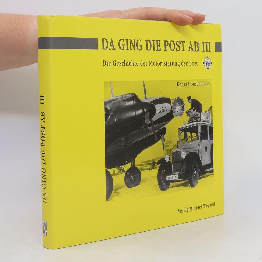 Konrad Buschmann Da ging die Post ab