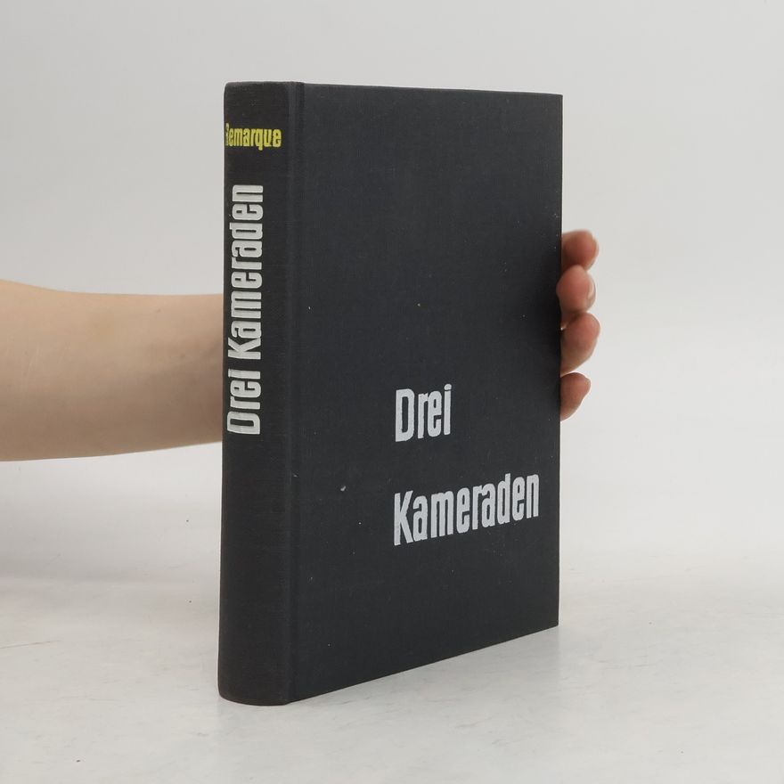 Erich Maria Remarque Drei Kameraden