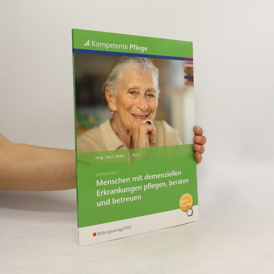 Ursula Kocs Menschen mit dementiellen Erkrankungen pflegen, beraten und betreuen