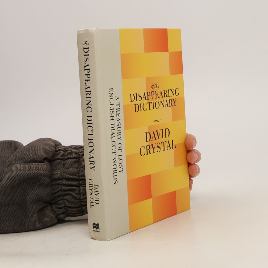 David Crystal The Disappearing Dictionary
