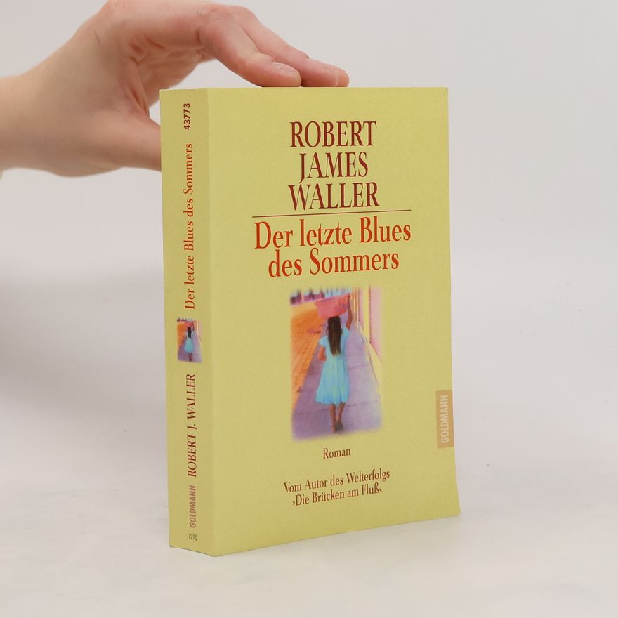 Robert James Waller Der letzte Blues des Sommers.