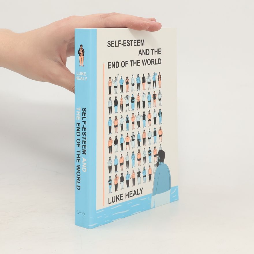 Luke Healy Self-Esteem and the End of the World