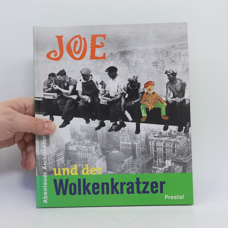 Dietrich Neumann Joe und der Wolkenkratzer