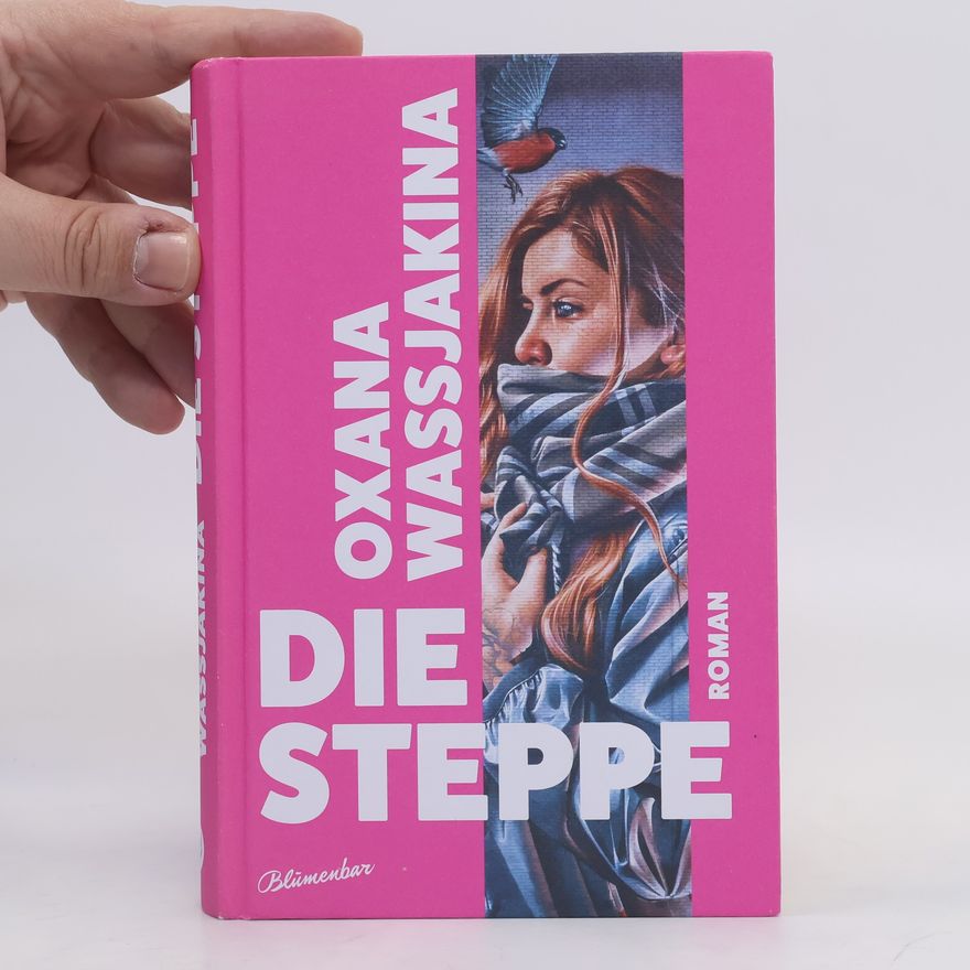 Oksana Vasjakinová Die Steppe