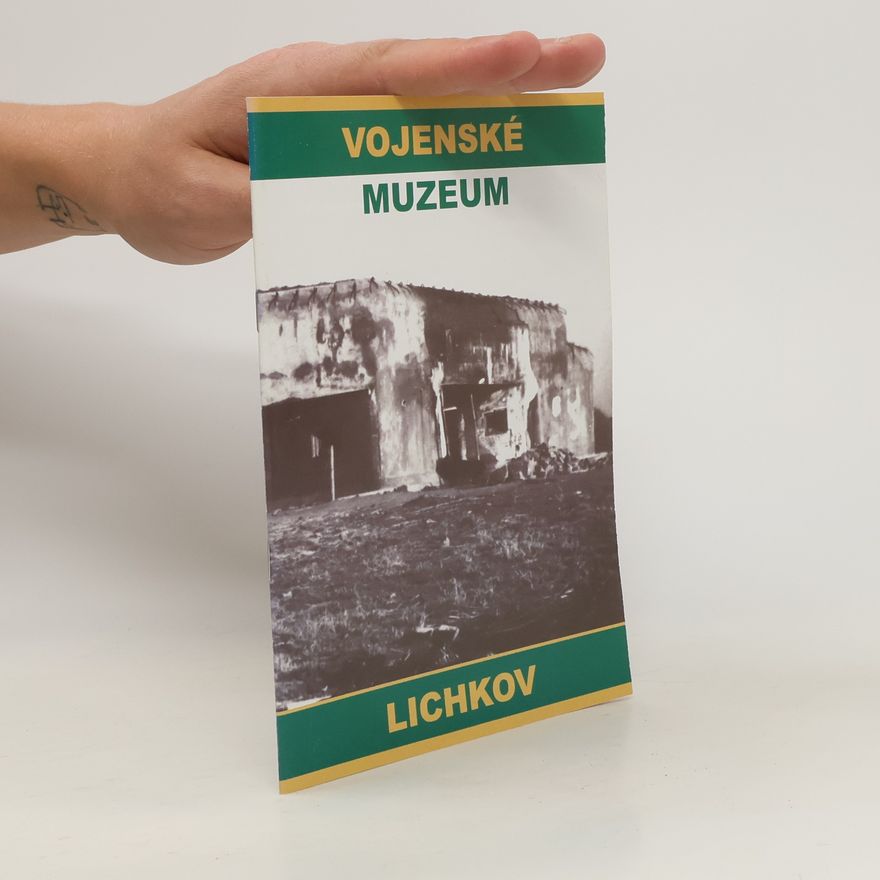 Autorenkollektiv Vojenské muzeum Lichkov