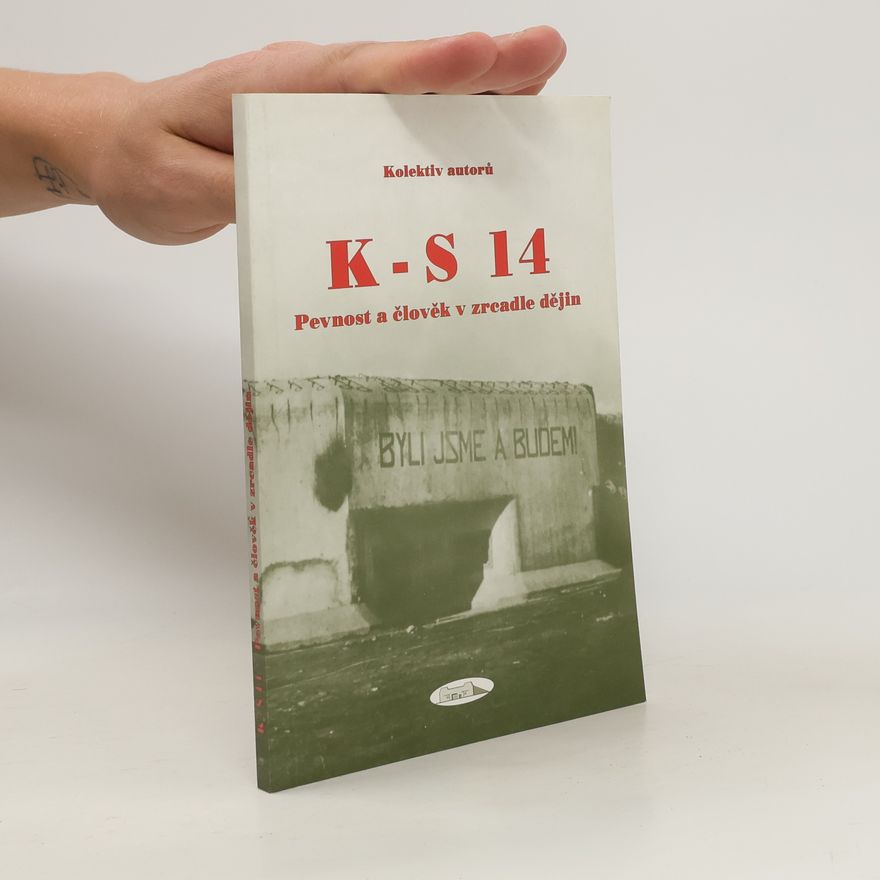 Autorenkollektiv K-S 14. Pevnost a člověk v zrcadle dějin