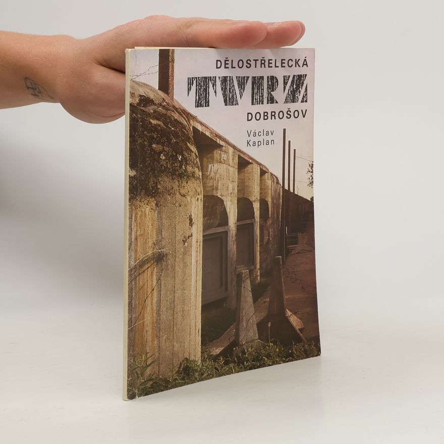 Václav Kaplan Dělostrelecká tvrz Dobrošov