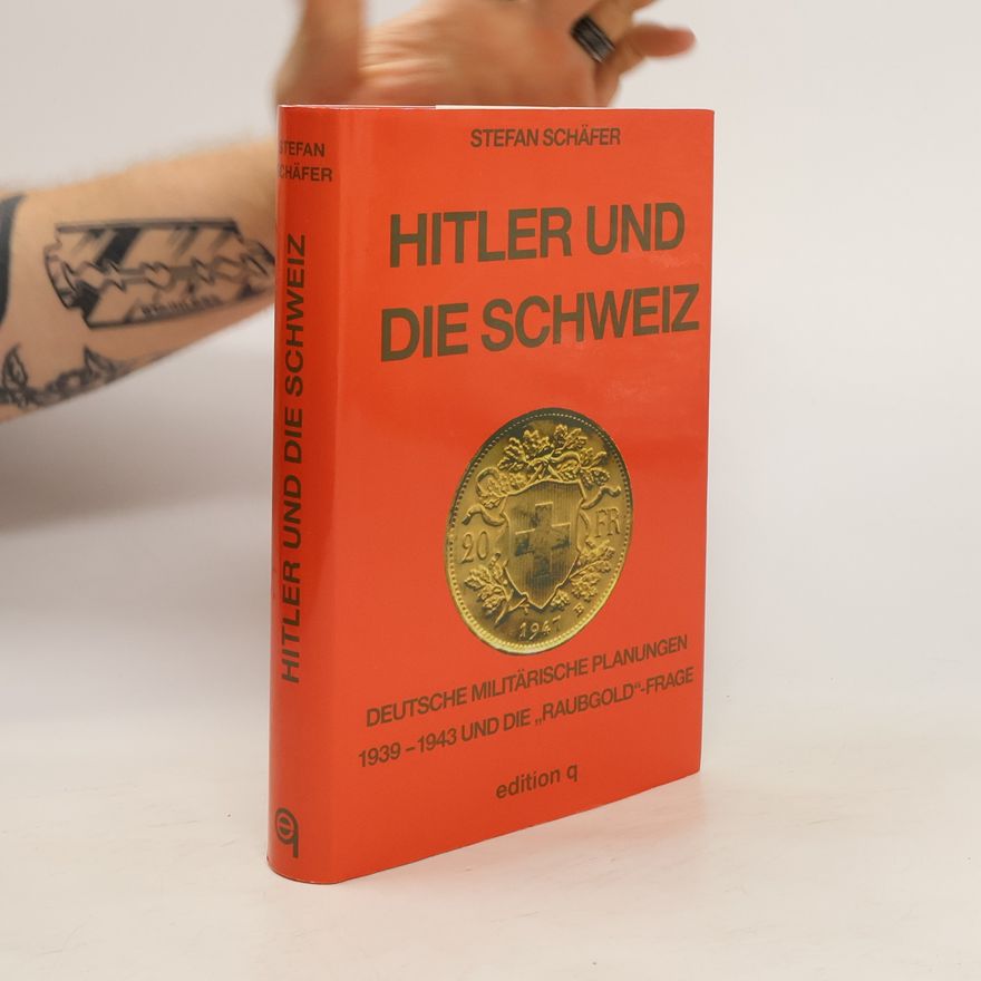 Stefan Schäfer Hitler und die Schweiz