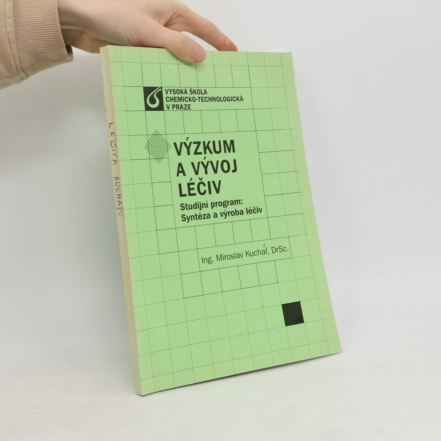 Miroslav Kuchař Výzkum a vývoj léčiv