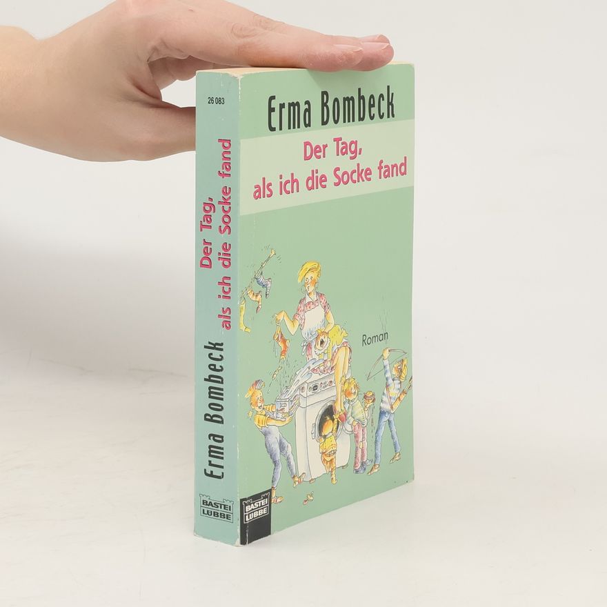 Erma Bombeck Der Tag, an dem ich die Socke fand