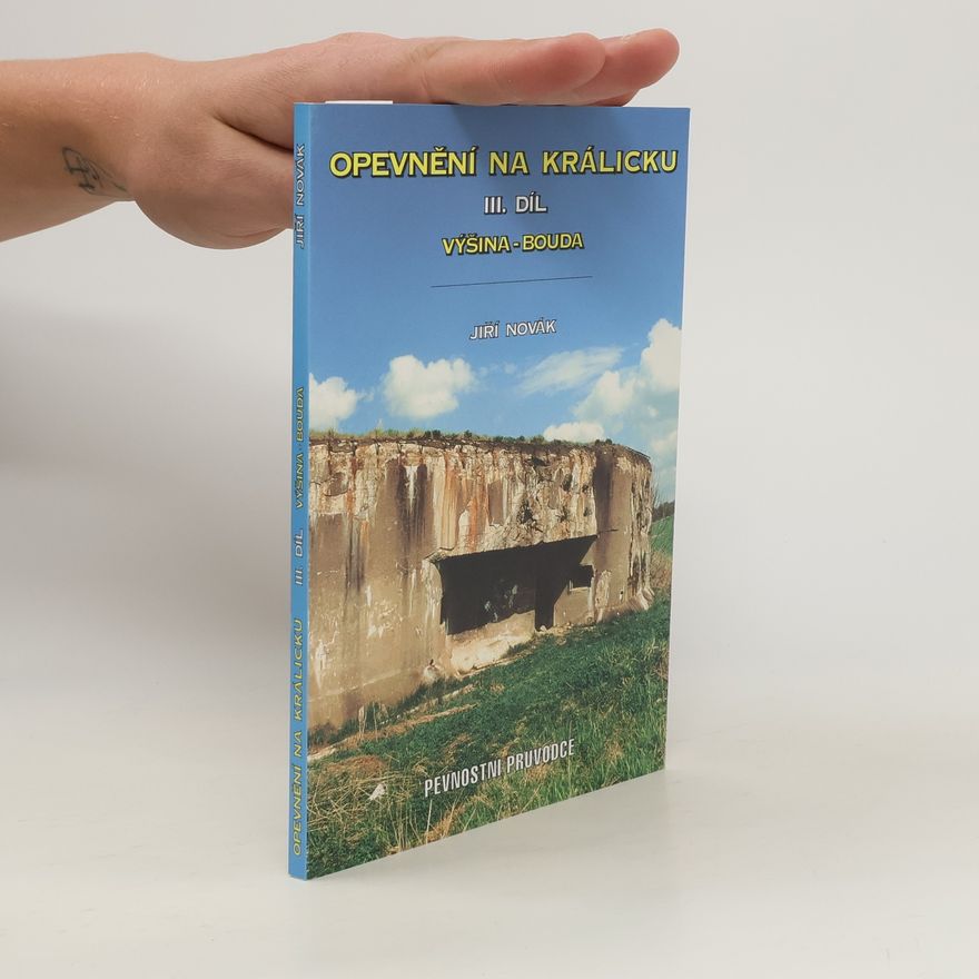 Jiří Novák Opevnění na Králicku - 3.díl