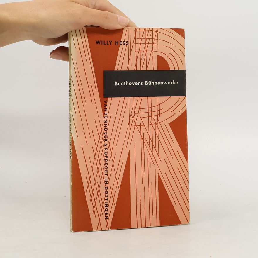 Willy Hess Beethovens Bühnenwerke