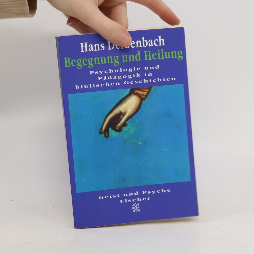 Hans Deidenbach Begegnung und Heilung
