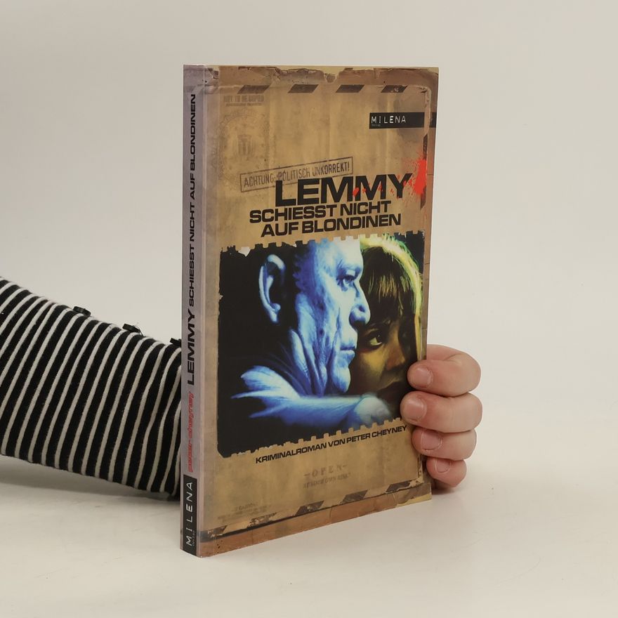 Peter Cheyney Lemmy schießt nicht auf Blondinen