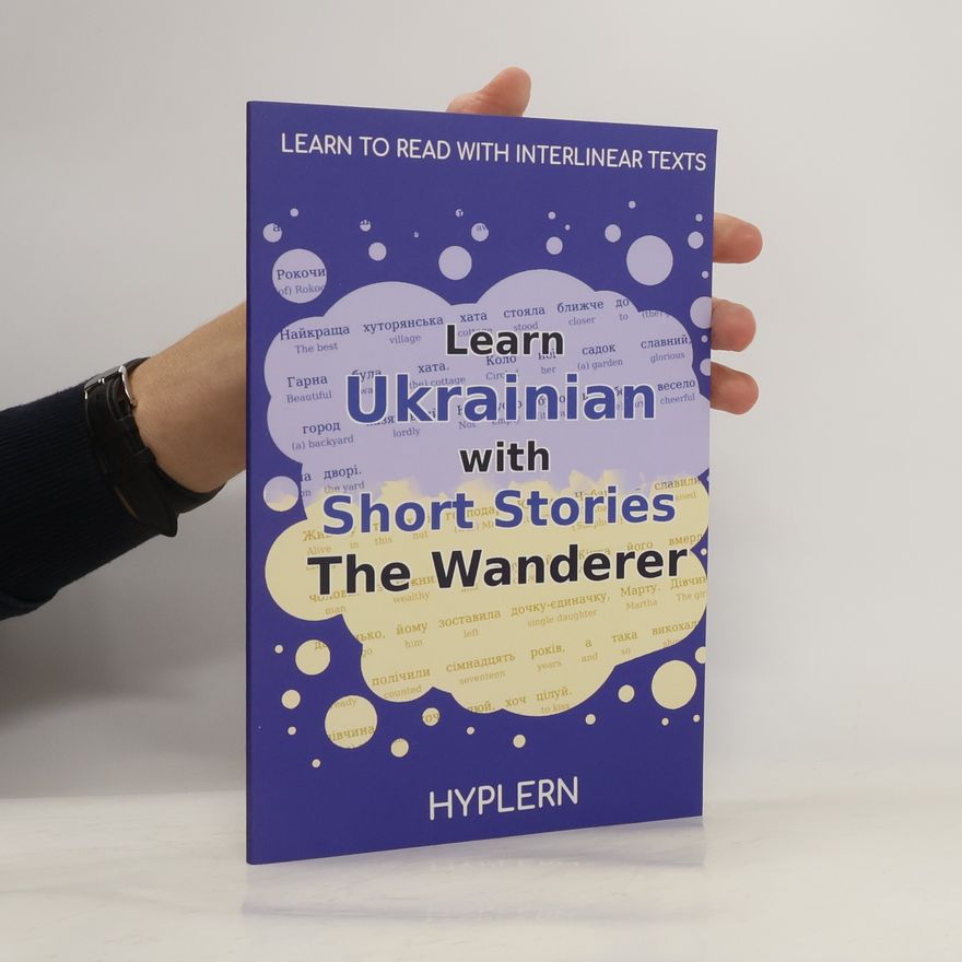 Bermuda Word Hyplern Learn Ukrainian with Short Stories The Wanderer: Interlinear Ukrainian to English