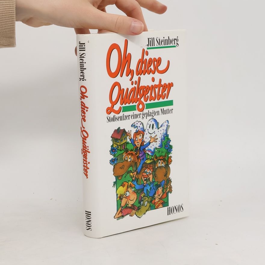 Jill Steinberg Oh, diese Quälgeister